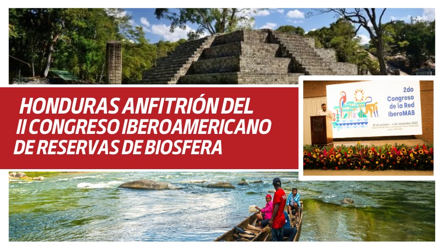 Honduras Anfitrión del II Congreso Iberoamericano de Reservas de Biosfera