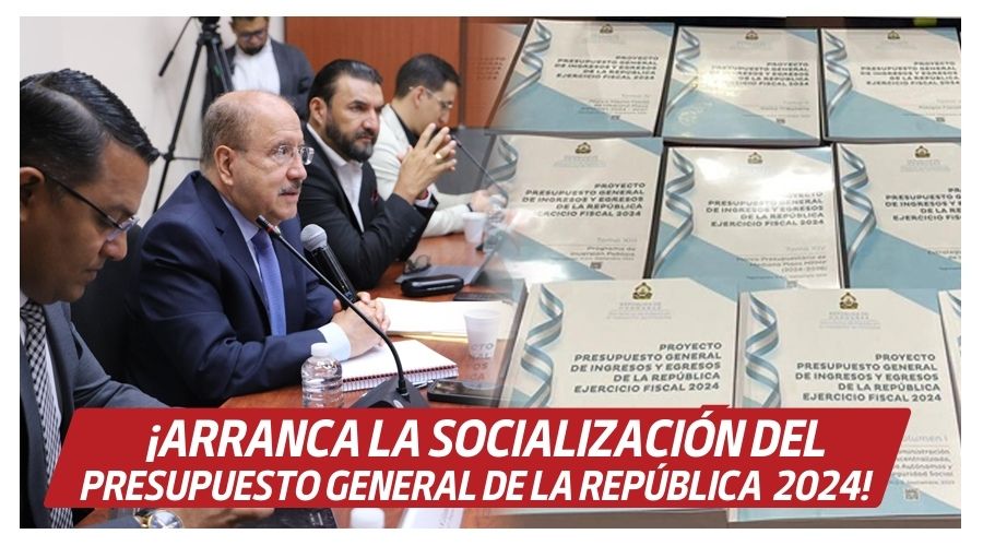 ¡Arranca la socialización del Presupuesto General de la República 2024!
