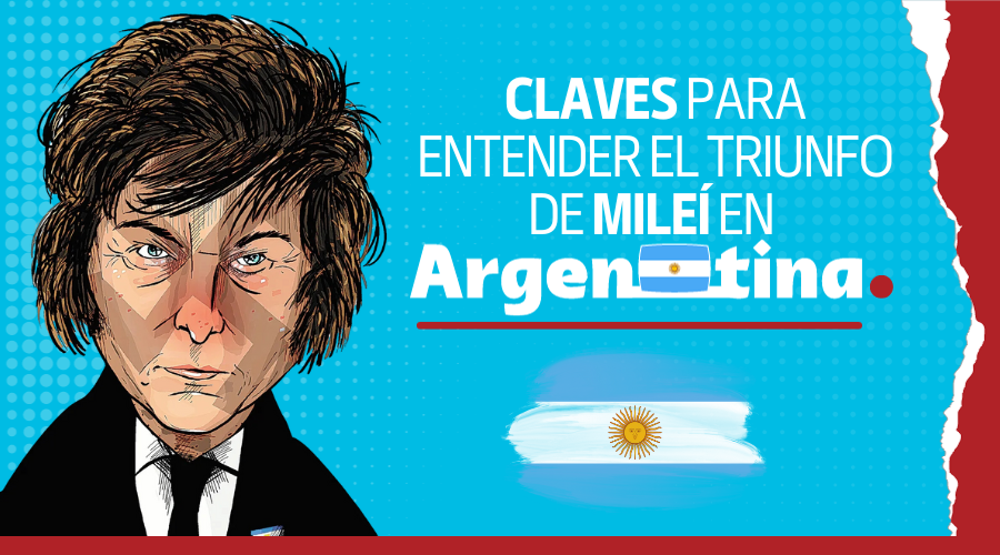 Claves para entender el triunfo fatídico de Milei en Argentina