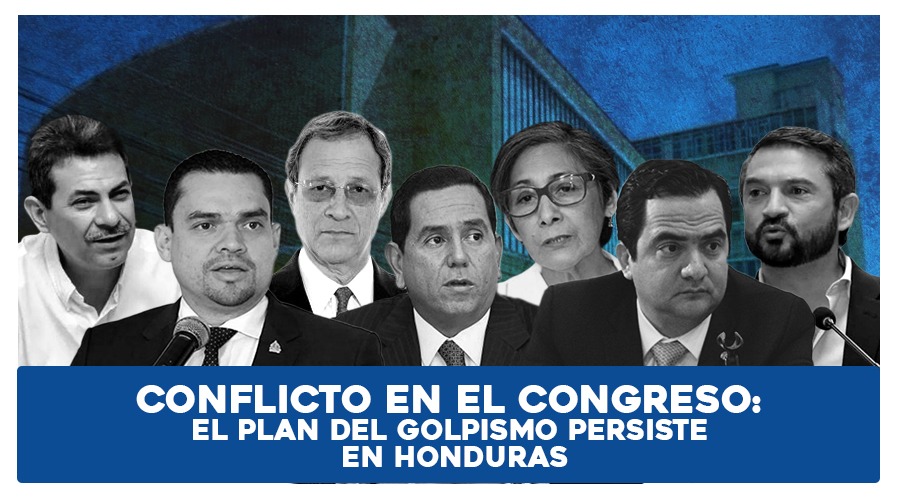 Conflicto en el Congreso: El plan del golpismo persiste en Honduras