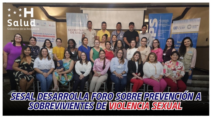 SESAL desarrolla Foro sobre prevención a sobrevivientes de Violencia Sexual