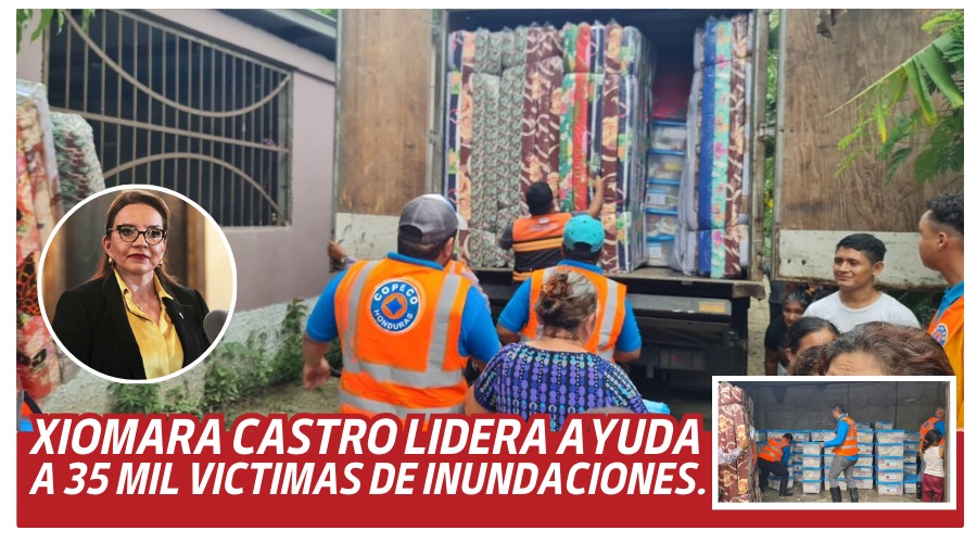 Xiomara Castro Lidera Ayuda a 35 mil victimas de inundaciones.
