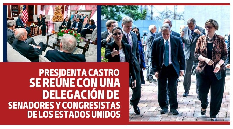 Presidenta Castro se reúne con una delegación de Senadores y Congresistas de los Estados Unidos