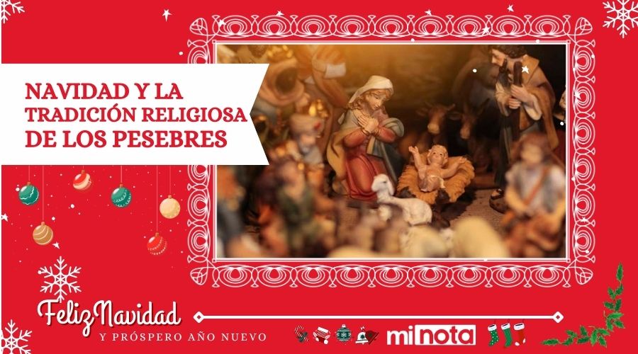 Navidad y la tradición religiosa de los Pesebres