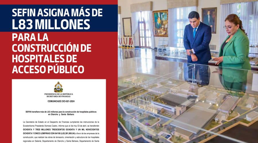 SEFIN asigna más de L83 millones para la construcción de hospitales de acceso público