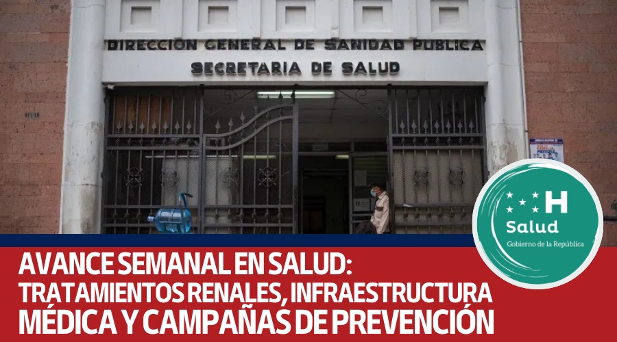 Avances de la Secretaría de Salud en esta semana
