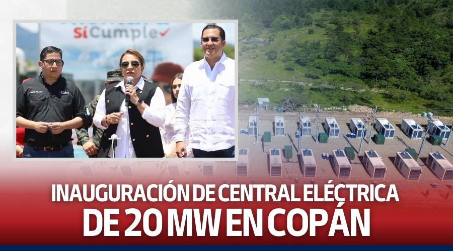 Inauguración de Central Eléctrica de 20 MW en Copán