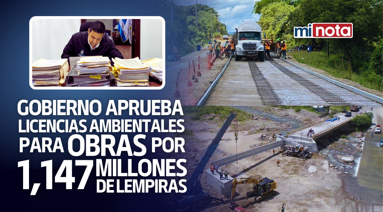 Gobierno aprueba licencias ambientales con inversión de L 1,147 millones