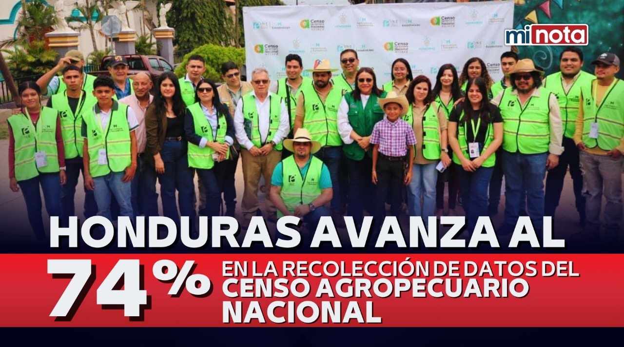 Honduras avanza al 74% en la recolección de datos del Censo Agropecuario Nacional