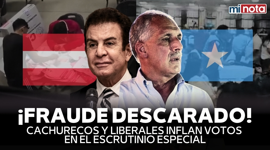¡FRAUDE! CACHURECOS Y LIBERALES INFLAN VOTOS EN ESCRUTINIO ESPECIAL