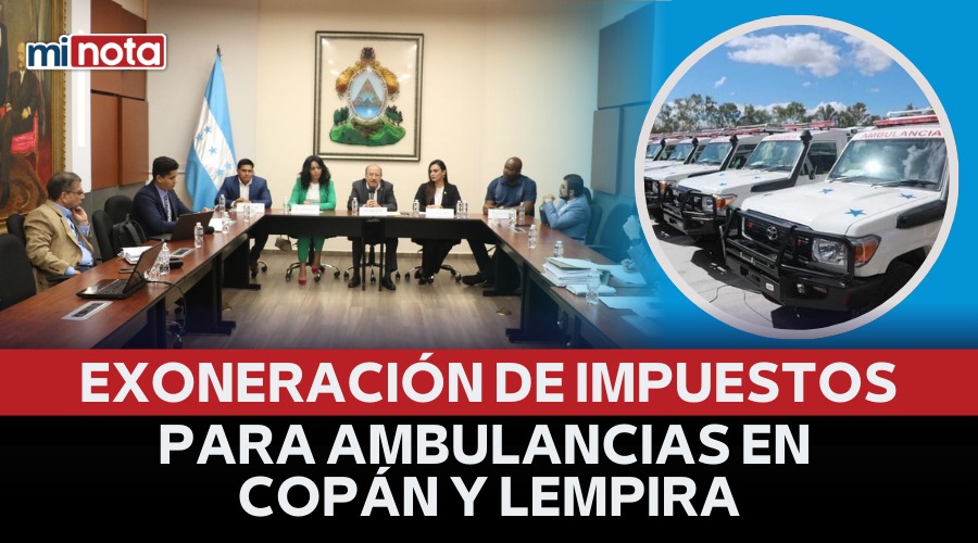 EXONERAN IMPUESTOS PARA AMBULANCIAS EN COPÁN Y LEMPIRA