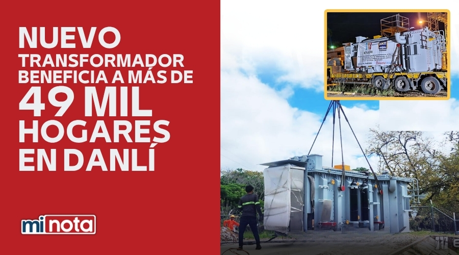 NUEVO TRANSFORMADOR BENEFICIA A MÁS DE 49 MIL HOGARES EN DANLÍ