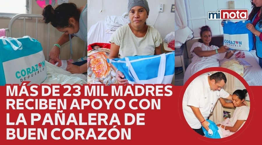 MÁS DE 23 MIL MADRES RECIBEN APOYO CON LA PAÑALERA DE BUEN CORAZÓN