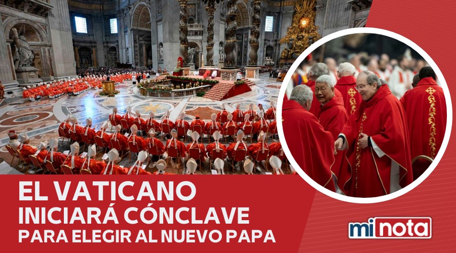 EL VATICANO INICIARÁ CÓNCLAVE PARA ELEGIR AL NUEVO PAPA