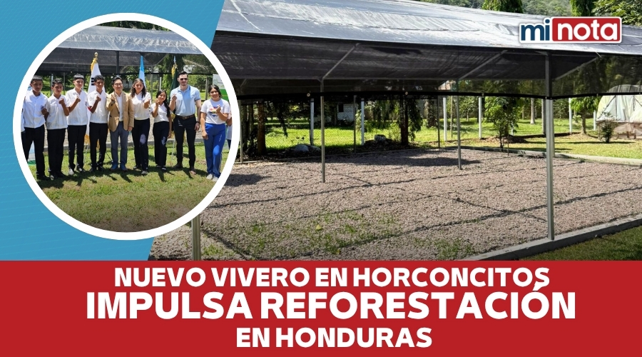 NUEVO VIVERO EN HORCONCITOS IMPULSA REFORESTACIÓN EN HONDURAS