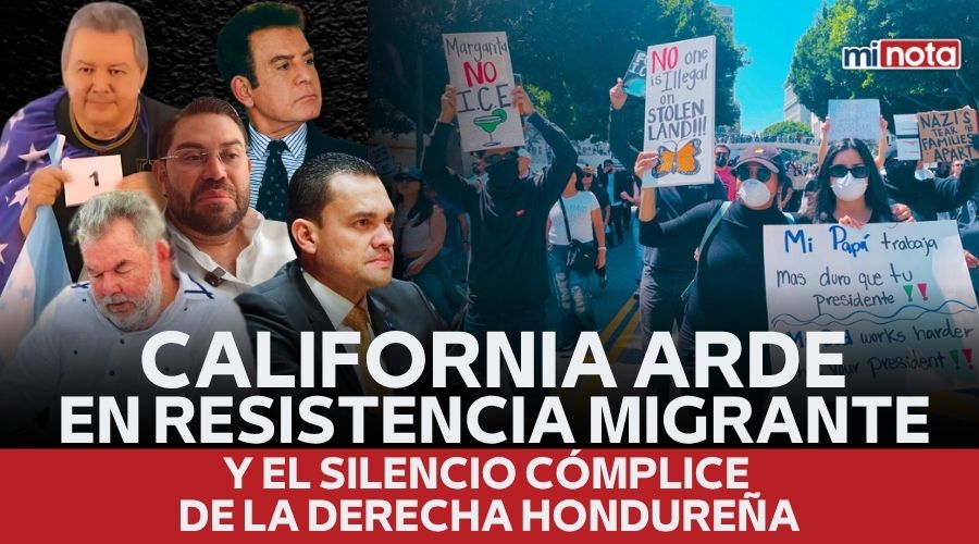 California arde en resistencia migrante y el silencio cómplice de la derecha hondureña