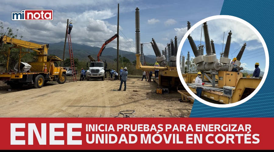 ENEE INICIA PRUEBAS PARA ENERGIZAR UNIDAD MÓVIL EN CORTÉS