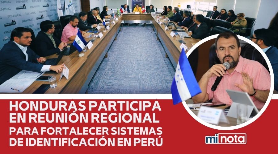 Honduras participa en reunión regional para fortalecer sistemas de identificación en Perú